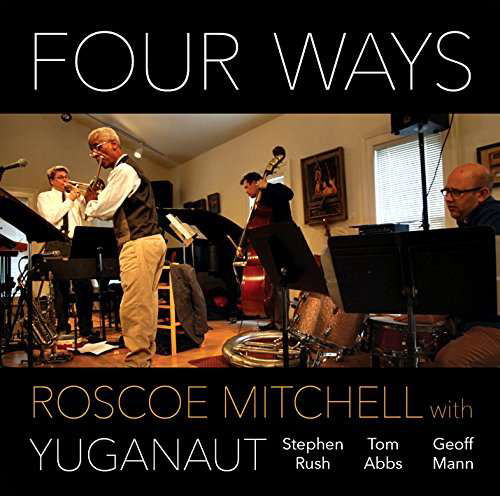 Four Ways - Roscoe Mitchell - Musik - NESSA - 0827020003824 - 28. Februar 2017