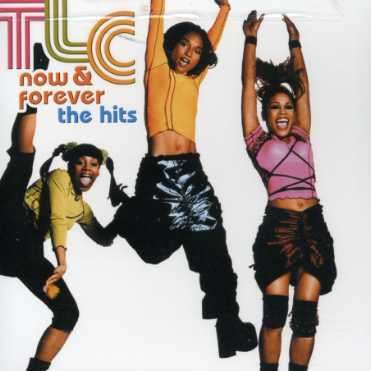 Cover for T.l.C. · Now &amp; Forever...the Hits (CD) (2004)