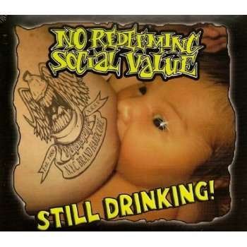 Cover for No Redeeming Social Value · Still Drinking (CD) (2012)
