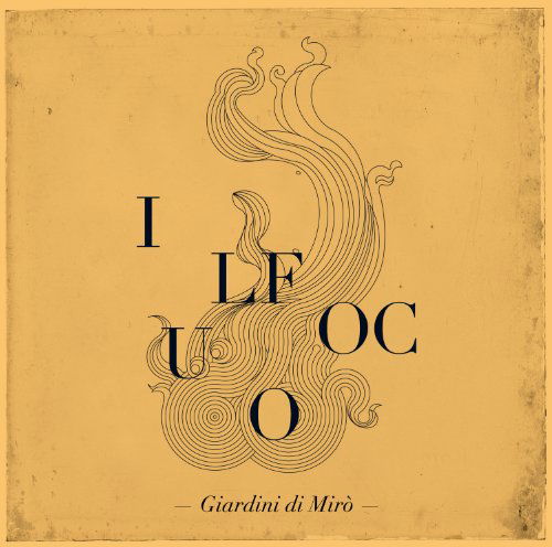 Cover for Giardini Di Miro · Il Fuoco (CD) (2010)