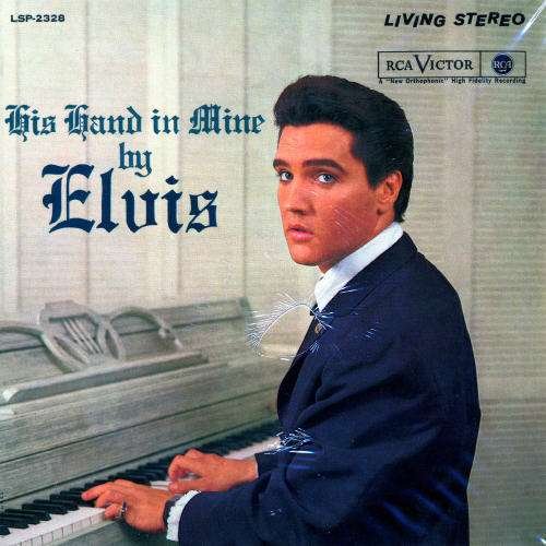 Presley, Elvis - His Hand in Mine - Elvis Presley - Muziek - FTD - 0886970202824 - 15 november 2006
