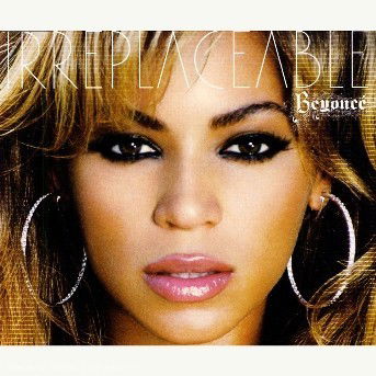 Irreplaceable - Beyonce - Musik - COLUMBIA - 0886970244824 - 20 juni 2006