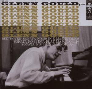 Beethoven / Piano Sonatas Nos 30-32 - Glenn Gould - Musik - SONY CLASSICAL - 0886971474824 - 12. November 2007