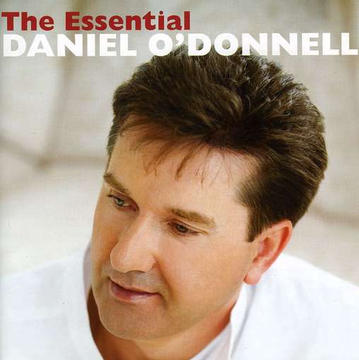 The Essential Daniel O'Donnell - Daniel O'Donnel - Musikk - SONY MUSIC - 0886976341824 - 5. mars 2010