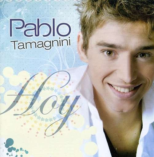 Hoy - Pablo Tamagnini - Musiikki - SONY MUSIC - 0886977935824 - tiistai 28. syyskuuta 2010