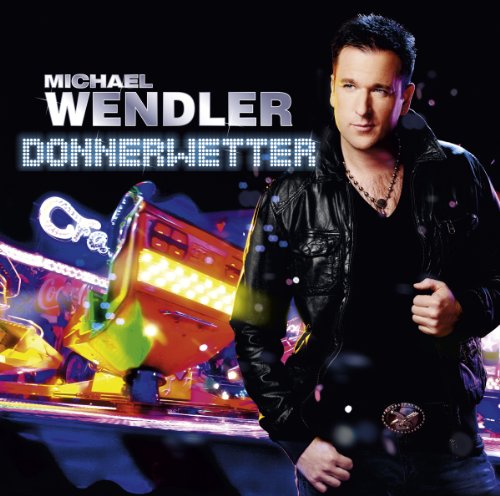 Donnerwetter - Michael Wendler - Musik - SI / ARIOLA - 0886978305824 - 27. maj 2011