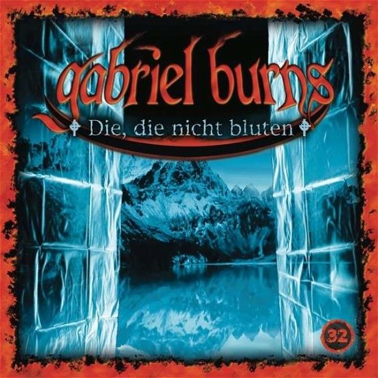 32/die,die Nicht Bluten - Gabriel Burns - Musik - DECISION PRODUCTS - 0887654983824 - 16. januar 2015
