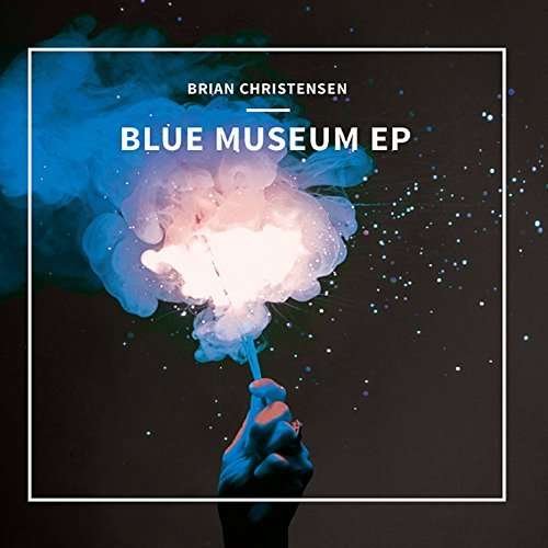 Cover for Brian Christensen · Blue Museum EP (CD) (2014)