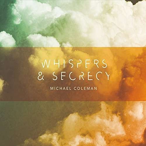Cover for Michael Coleman · Whispers &amp; Secrecy (CD) (2016)