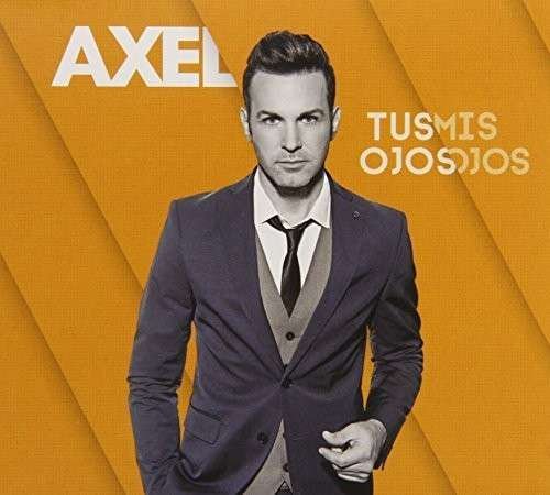 Axel · Tus Ojos Mis Ojos (CD) (2014)