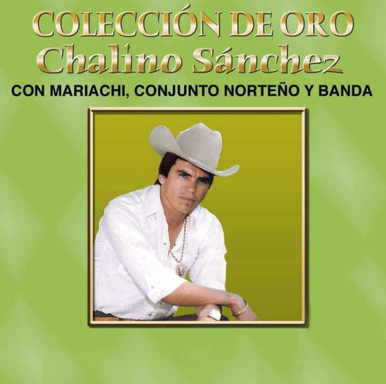 Cover for Chalino Sanchez · Coleccion De Oro:Con Mariachi Conjunto Norteno Y (CD) (2015)