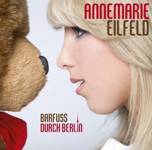 Cover for Annemarie Eilfeld · Barfuss Durch Berlin (CD) (2013)