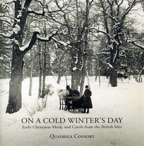 Cover for Quadriga Consort · Quadriga Consort-on a Cold Winters Day (CD)