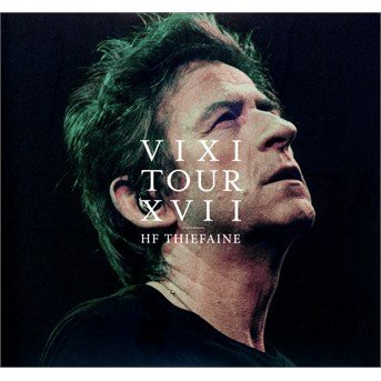 Vixi Tour Xvii - Hubert Felix Thiefaine - Musik - COLUMBIA - 0889853140824 - 29 april 2016