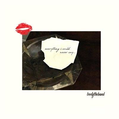 Cover for Lovelytheband · Everything I Could Never Say (CD) (2017)