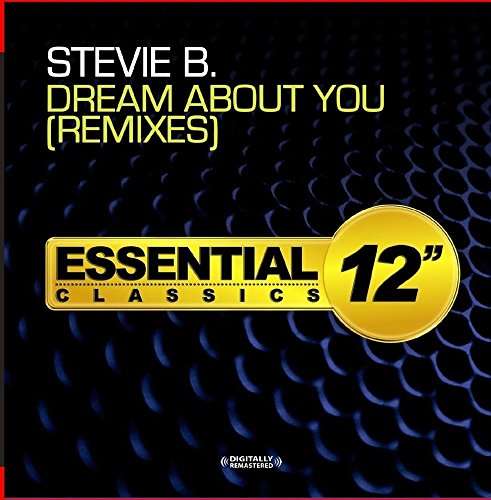 Dream About You - Remixes-Stevie B - Stevie B - Musik - Essential Media Mod - 0894232628824 - 29. august 2016