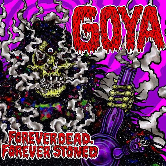 Forever Dead Forever Stoned - Goya - Muzyka - TOTEM CAT - 2090504314824 - 1 czerwca 2016