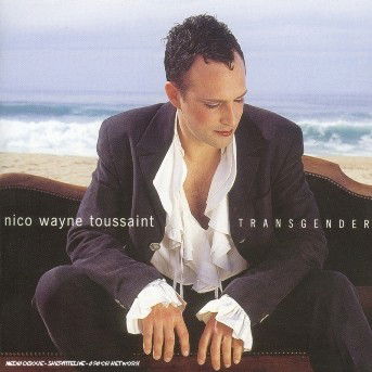 Transgender - Nico Wayne Toussaint - Musik - DIXIEFROG - 3448969225824 - 22. juli 2002