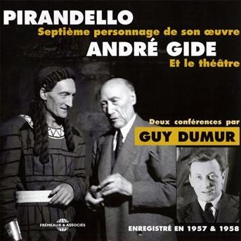 2 Conferences Par Guy Dumur - Pirandello - Andre Gide - Musiikki - FREMEAUX & ASSOCIES - 3561302521824 - perjantai 14. syyskuuta 2018
