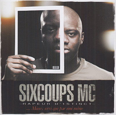 Cover for Sixcoups Mc · Sixcoups Mc - ? Mieux Servi Que Par Moi-meme (CD)