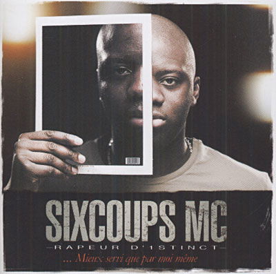 Sixcoups Mc - ? Mieux Servi Que Par Moi-meme - Sixcoups Mc - Muziek - WAGRAM - 3596971325824 - 