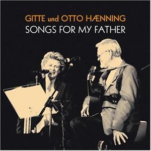 Songs For My Father - Gitte - Musik - BEAR FAMILY - 4000127165824 - 19. november 2001