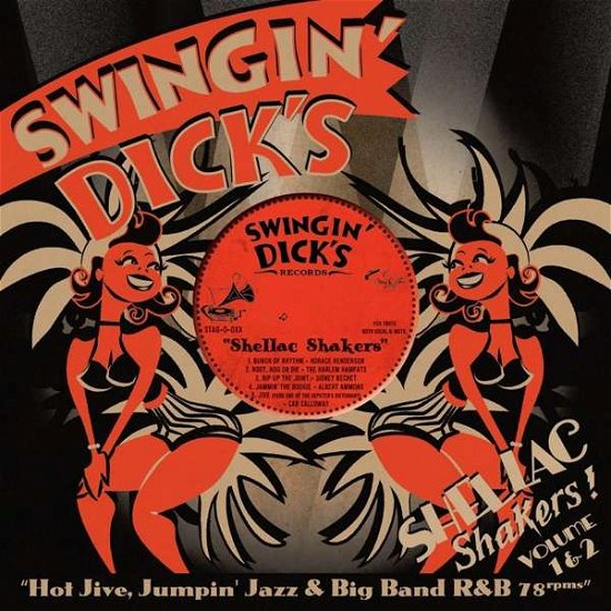 Cover for Swingin' Dick's Shellac Shakers 1 &amp; 2: Hot / Var · Swingin Dicks Shellac Shakers Vol. 1 &amp; 2 (CD) (2017)