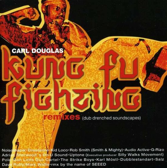 Cover for Carl Douglas · Kung Fu Fighting Remixes-dub Drenched Soundscapes (CD) (2004)