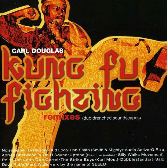 Cover for Carl Douglas · Kung Fu Fighting Remixes-dub Drenched Soundscapes (CD) (2004)