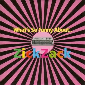 Cover for What's So Funny About..zick Zack (CD) (2007)