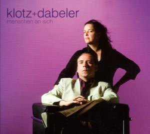 Cover for Klotz+dabeler · Menschen an Sich (CD) (2007)