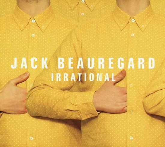 Irrational - Jack Beauregard - Musiikki - TAPETE - 4047179749824 - perjantai 7. kesäkuuta 2013