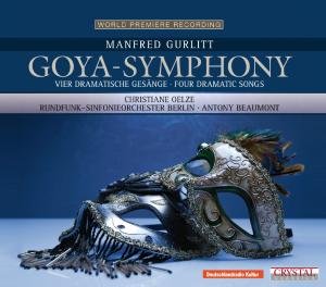 Cover for Oelze / Rundfunk Sinfonieorchester / Beaumont · Goya Symphony / 4 Dramatic Song (CD) (2011)