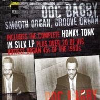 Cover for Doc Bagby · Smooth Organ. Groove Organ Includes the Complete Honky Tonk in Silk LP P (CD) [Japan Import edition] (2016)