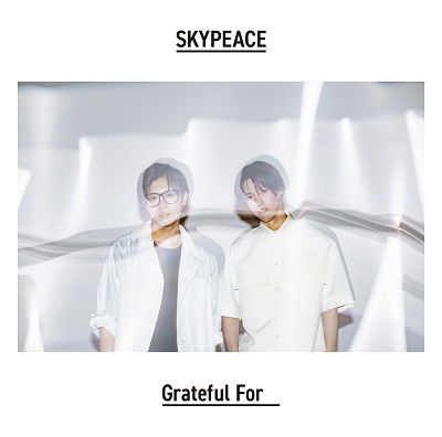 Grateful For - Skypeace - Music - SONY BMG MUSIC ENTERTAINMENT - 4547366557824 - July 27, 2022