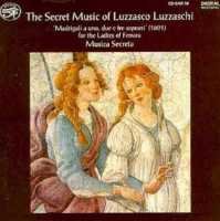 Secret Music of Luzzasco Luzzaschi - Luzzaschi / Musica Secreta - Musikk - SAYDISC - 5013133305824 - 11. januar 2011
