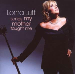 Cover for Lorna Luft · Songs My Mother Taught Me (CD) (2007)