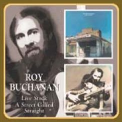 Cover for Roy Buchanan · Live Stock / A Street Called Straight (CD) [Remastered edition] (2005)