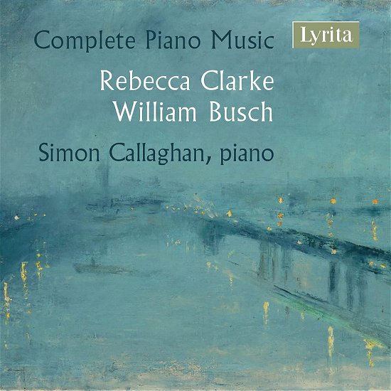 Cover for Simon Callaghan · Clarke &amp; Busch: Complete Piano Music (CD) (2022)