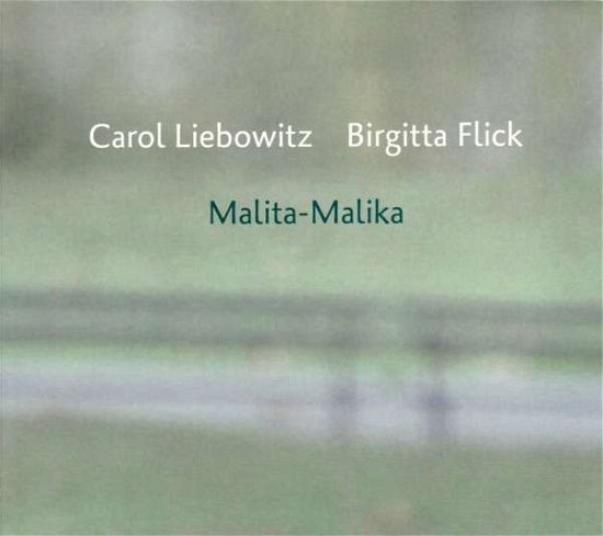 Cover for Liebowitz,carol / Flick,birgitta · Malita / Malika (CD) (2018)