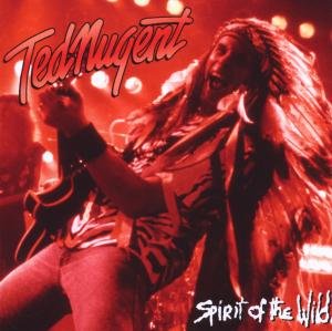Cover for Ted Nugent · Spirit of the Wild (CD) (2018)