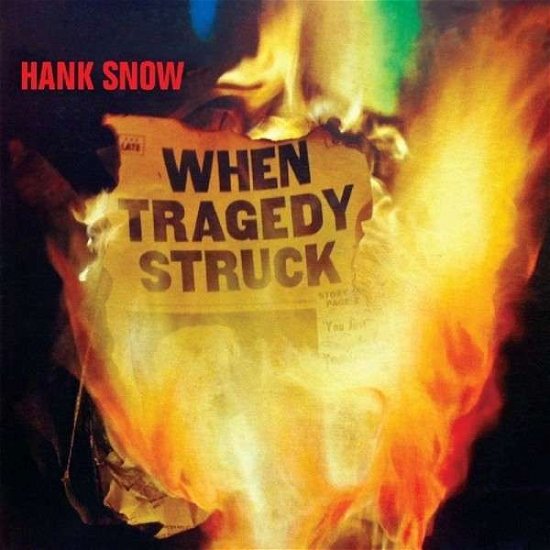 Cover for Hank Snow · When Tragedy Struck (CD) (2014)