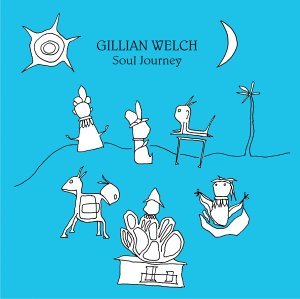 Soul Journey - Gillian Welch - Musik - WARN - 5050466686824 - 13. Januar 2008