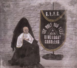 Cover for Riverboat Gamblers · The Wolf You Feed (CD) (2012)