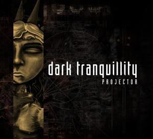 Cover for Dark Tranquillity · Projector (CD) [Reissue edition] (2009)