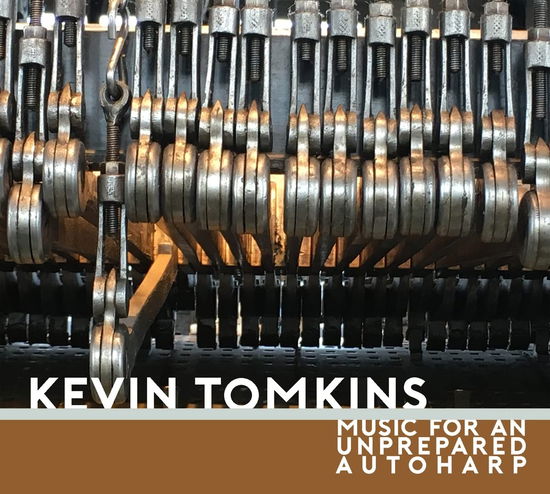 Cover for Kevin Tomkins · Music For An Unprepared Autoharp (CD) (2023)