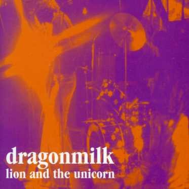 Cover for Dragon Milk · Lion &amp; the Unicorn (CD) (2005)