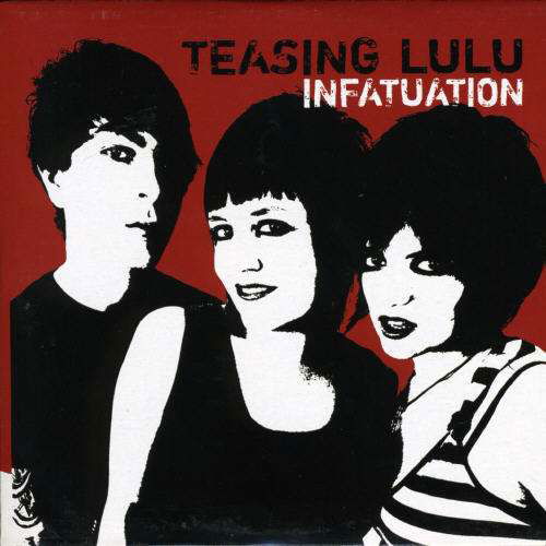 Cover for Teasing Lulu · Teasing Lulu - Infatuation (CD) (2006)