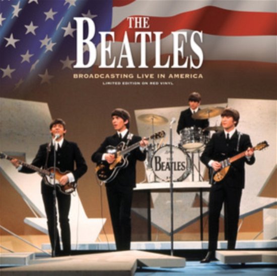 Cover for The Beatles · Broadcasting Live In America (Limited Edition) (Red Vinyl) (LP) [Limited edition] (2023)