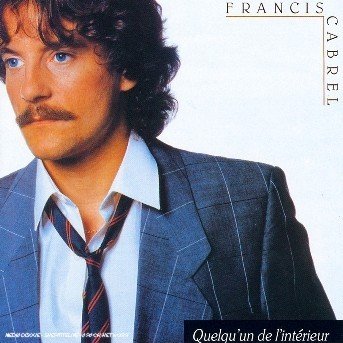 Cover for Francis Cabrel · Quelqu'un De L'interieur (CD) (1990)